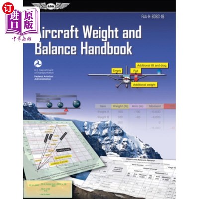 海外直订Aircraft Weight and Balance Handbook (2023): Faa-H-8083-1b 飞机重量和平衡手册(2023):Faa-H-8083-1b