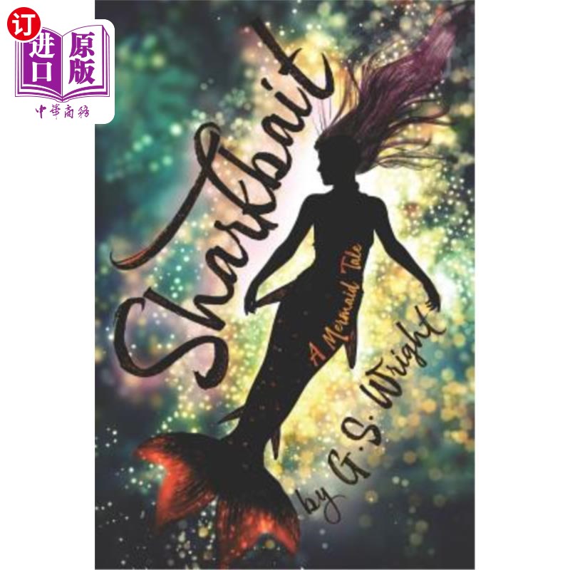 海外直订Sharkbait: A Mermaid Tale 鲨鱼饵：美人鱼的故事