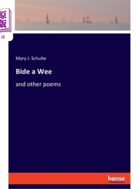 海外直订Bide a Wee: and other poems 等等：还有其他的诗