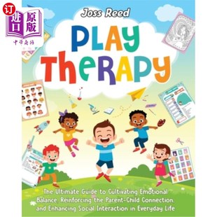 Emotional Therapy 海外直订Play Balance 游戏疗法：培养情绪平衡 Ultimate The 加 Guide Reinforcing Cultivating