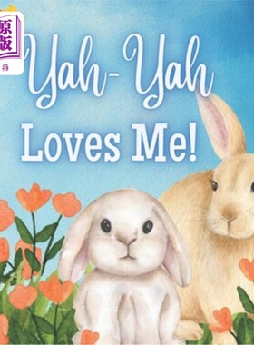 海外直订Yah-Yah Loves Me!: A Story about Yah-Yah's Love! 耶和华爱我!:耶耶的爱情故事!