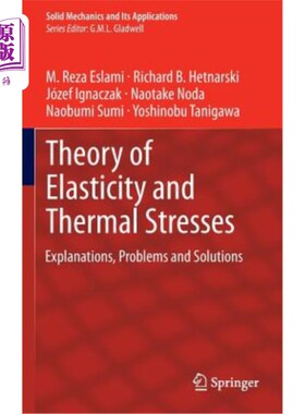 海外直订Theory of Elasticity and Thermal Stresses: Explanations, Problems and Solutions 弹性与热应力理论:解释、问题