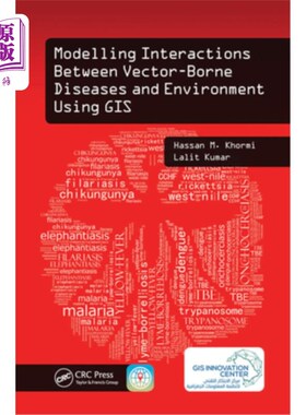 海外直订Modelling Interactions Between Vector-Borne Diseases and Environment Using GIS 利用地理信息系统模拟媒介传播