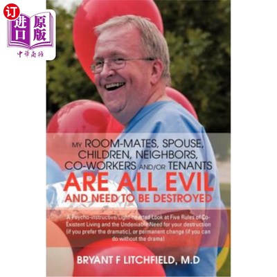 海外直订My Room-Mates, Spouse, Children, Neighbors, Co-Workers And/Or Tenants Are All Ev 我的室友，配偶，孩子，邻居
