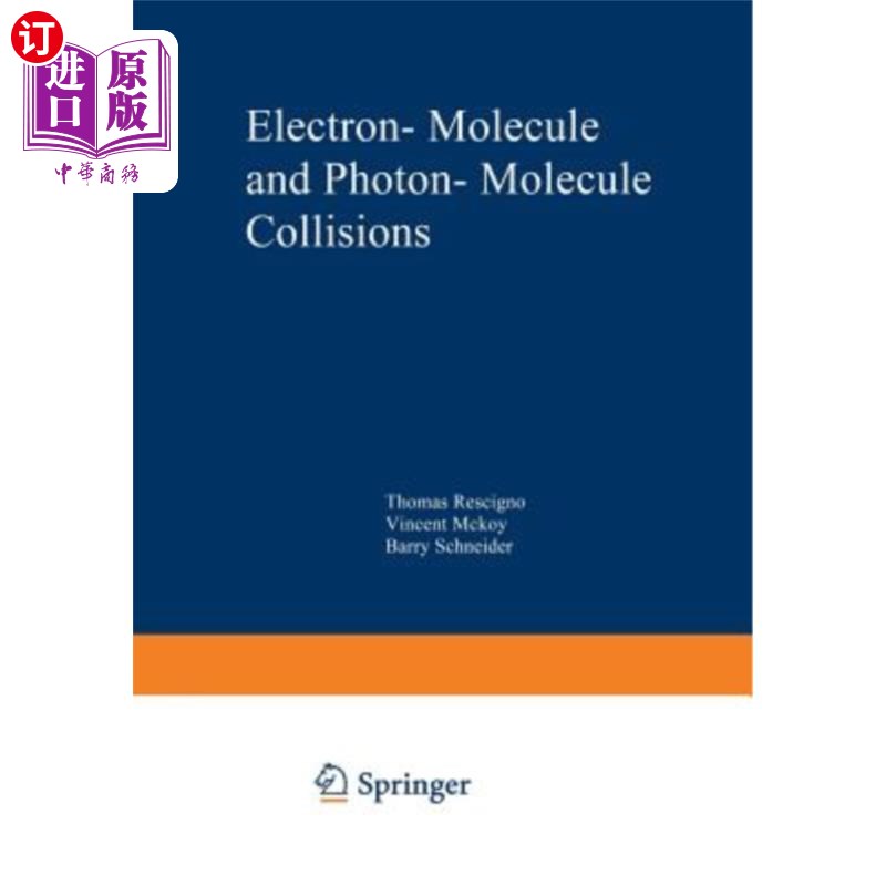 海外直订Electron-Molecule and Photon-Molecule Collisions 电子分子与光子分子碰撞