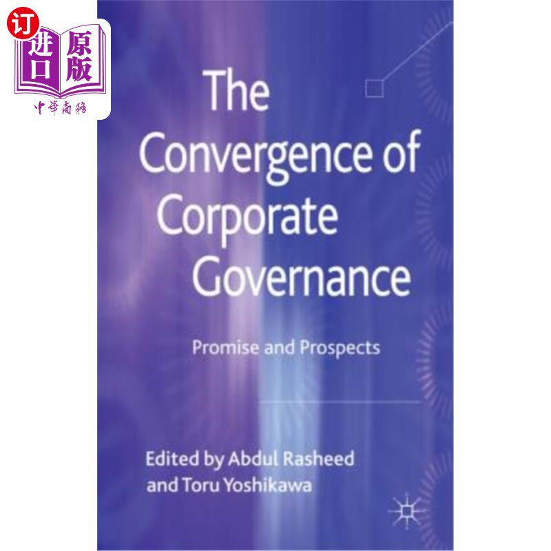 海外直订The Convergence of Corporate Governance: Promise and Prospects 公司治理的趋同：前景与展望