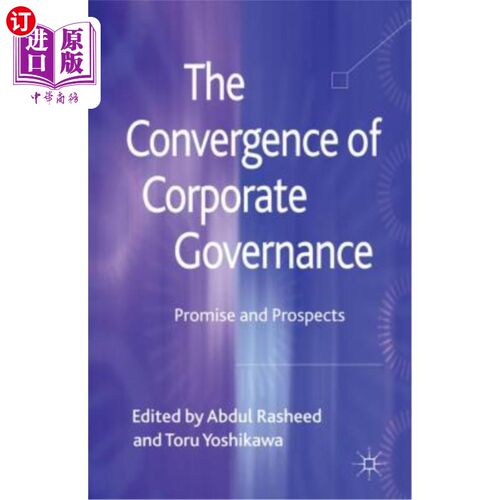 海外直订The Convergence of Corporate Governance: Promise and Prospects 公司治理的趋同：前景与展望
