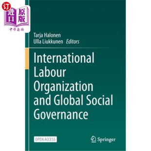 海外直订International Labour Organization and Global Social Governance 国际劳工组织与全球社会治理