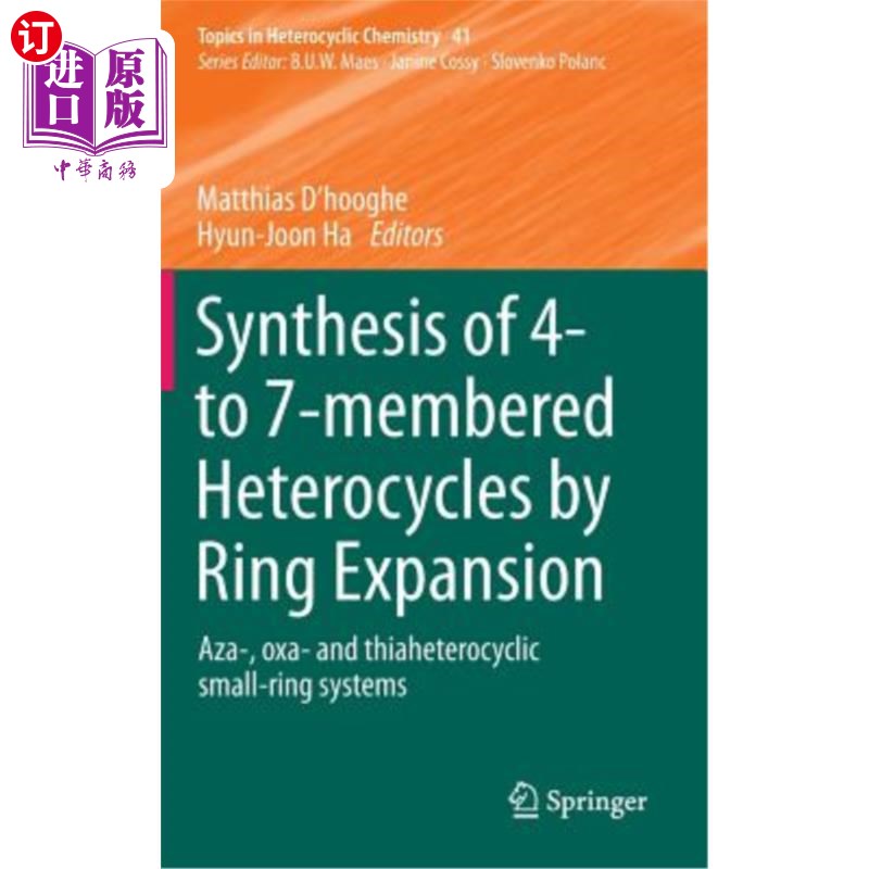 海外直订Synthesis of 4- To 7-Membered Heterocycles by Ring Expansion: Aza-, Oxa- And Thi 扩环法合成4-7元杂环：氮杂