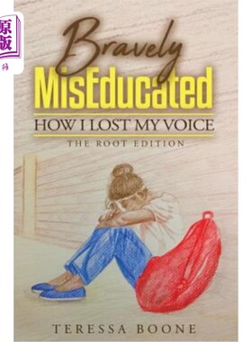 海外直订Bravely MisEducated: How I Lost My Voice: The Root Edition 《勇敢的错误教育:我是如何失声的:根版本