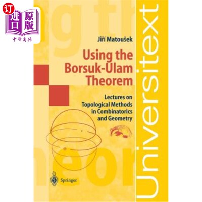 海外直订Using the Borsuk-Ulam Theorem: Lectures on Topological Methods in Combinatorics  使用Borsuk-Ulam定理