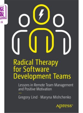 海外直订Radical Therapy for Software Development Teams: Lessons in Remote Team Managemen 软件开发团队的激进疗法：远