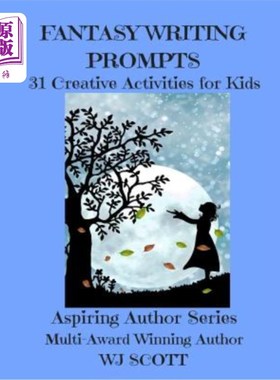 海外直订Fantasy Writing Prompts: 31 Creative Activities For Kids 幻想写作提示：31项儿童创作活动