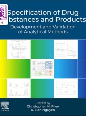 海外直订Specification of Drug Substances and Products: Development and Validation of Ana Specificat