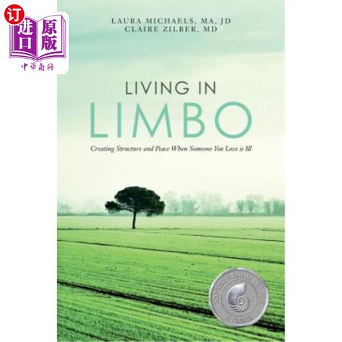 海外直订医药图书Living in Limbo: Creating Structure and Peace When Someone You Love is Ill 生活在地狱边缘:当你爱的