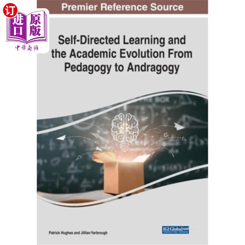 海外直订Self-Directed Learning and the Academic Evolution From Pedagogy to Andragogy 自主学习与教育学到教育学的学术