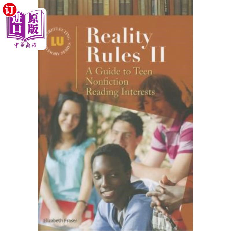 海外直订Reality Rules II: A Guide to Teen Nonfiction Reading Interests 现实法则二：青少年非虚构阅读兴趣指南