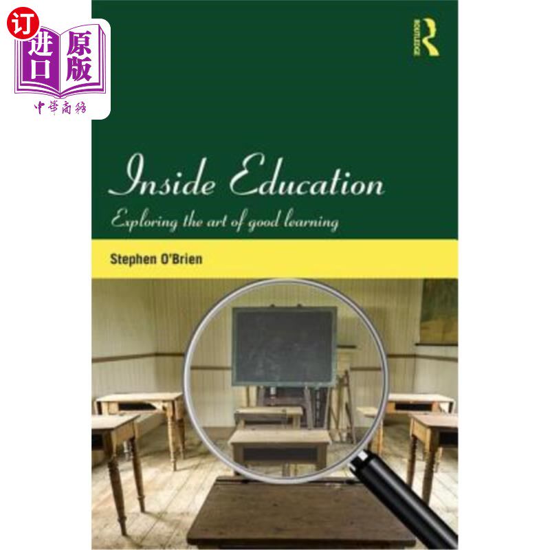 海外直订Inside Education: Exploring the Art of Good Learning 《内在教育:探索良好学习的艺术》