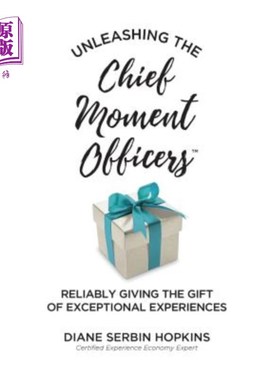 海外直订医药图书Unleashing the Chief Moment Officers: Reliably Giving the Gift of Exceptional Ex 释放首席时刻官：可