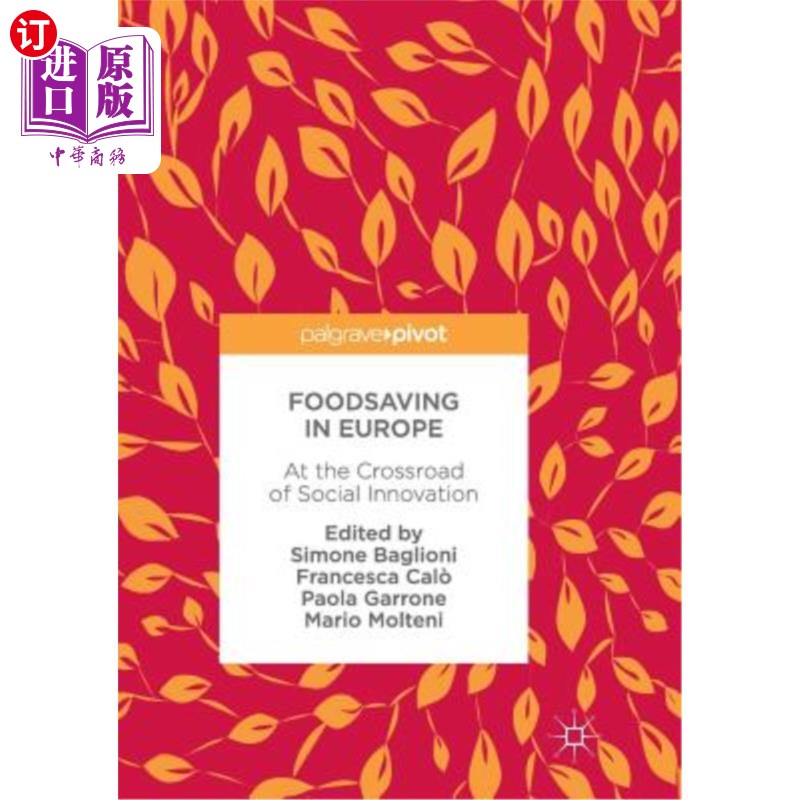 海外直订Foodsaving in Europe: At the Crossroad of Social Innovation 欧洲的粮食节约:处于社会创新的十字路口