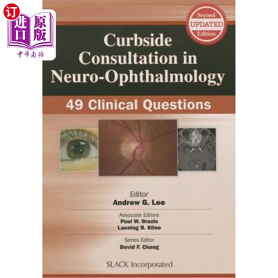 海外直订医药图书Curbside Consultation in Neuro-Ophthalmology: 49 Clinical Questions 神经眼科的路边会诊:49个临床问题