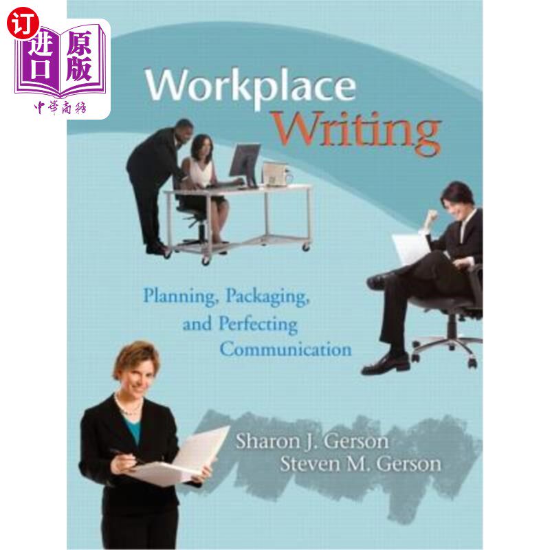 海外直订Workplace Writing: Planning, Packaging, and Perfecting Communication 职场写作：规划、包装和完善沟通