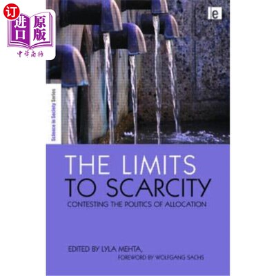 海外直订The Limits to Scarcity: Contesting the Politics of Allocation 稀缺的极限:对分配政治的争论