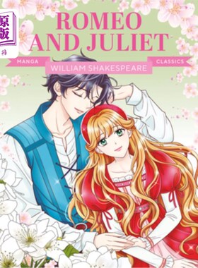 海外直订Manga Classics: Romeo and Juliet: Great Literature Brought to Life 经典漫画：罗密欧与朱丽叶：伟大的文学作品