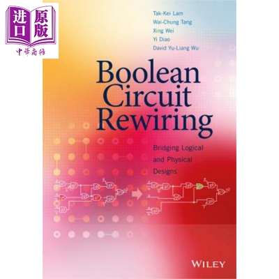 现货 布尔电路重新布线 弥合逻辑与物理设计 Boolean Circuit Rewiring  英文原版 David Yu Liang Wu【中商原版】wiley