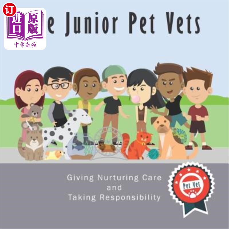 海外直订The Junior Pet Vets: Nurturing Care and Taking Responsibility 初级宠物兽医：养育照护和承担责任