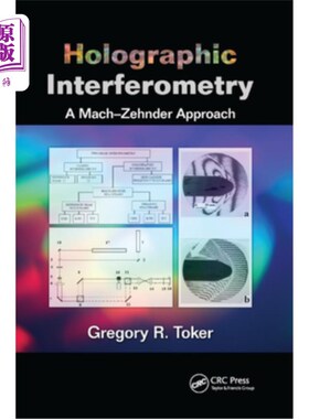 海外直订Holographic Interferometry: A Mach-Zehnder Approach 全息干涉测量:马赫-曾德尔方法