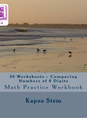 海外直订30 Worksheets - Comparing Numbers of 8 Digits: Math Practice Workbook 30份工作表-比较8位数：数学练习册