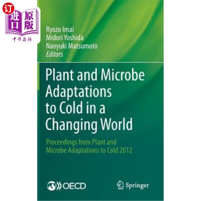 海外直订Plant and Microbe Adaptations to Cold in a Changing World: Proceedings from Plan 在变化的世界中植物和微生物