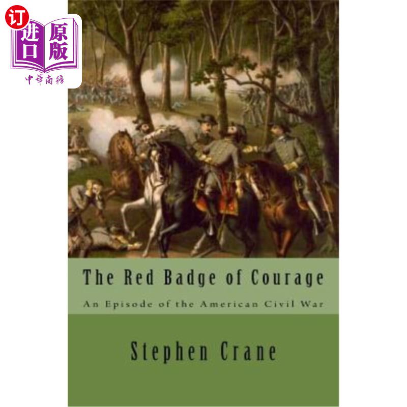 海外直订The Red Badge of Courage: An Episode of the American Civil War 《红色勇气徽章:美国内战的一段插曲》