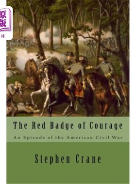 海外直订The Red Badge of Courage: An Episode of the American Civil War 《红色勇气徽章:美国内战的一段插曲》
