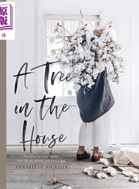 A Tree in the House 每天插一束小花 进口艺术 居家花艺艺术装饰书籍【中商原版】