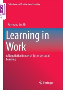 海外直订Learning in Work: A Negotiation Model of Socio-Personal Learning 工作中的学习:社会-个人学习的协商模型
