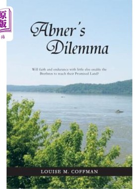 海外直订Abner's Dilemma: Will Faith and Endurance with Little Else Enable the Brethren t 阿布纳的困境:信仰和忍耐能