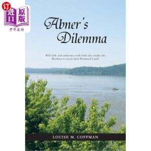 海外直订Abner's Dilemma: Will Faith and Endurance with Little Else Enable the Brethren t 阿布纳的困境:信仰和忍耐能