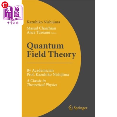 海外直订Quantum Field Theory: By Academician Prof. Kazuhiko Nishijima - A Classic in The 量子场论:由西岛和彦院士教