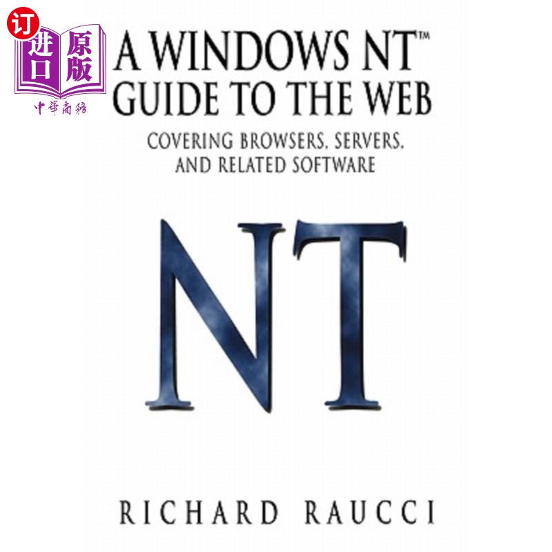 海外直订A Windows Nt(tm) Guide to the Web: Covering Browsers, Servers, and Related Softw