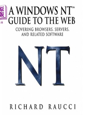 海外直订A Windows Nt(tm) Guide to the Web: Covering Browsers, Servers, and Related Softw