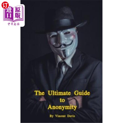 海外直订The Ultimate Guide to Anonymity 匿名终极指南