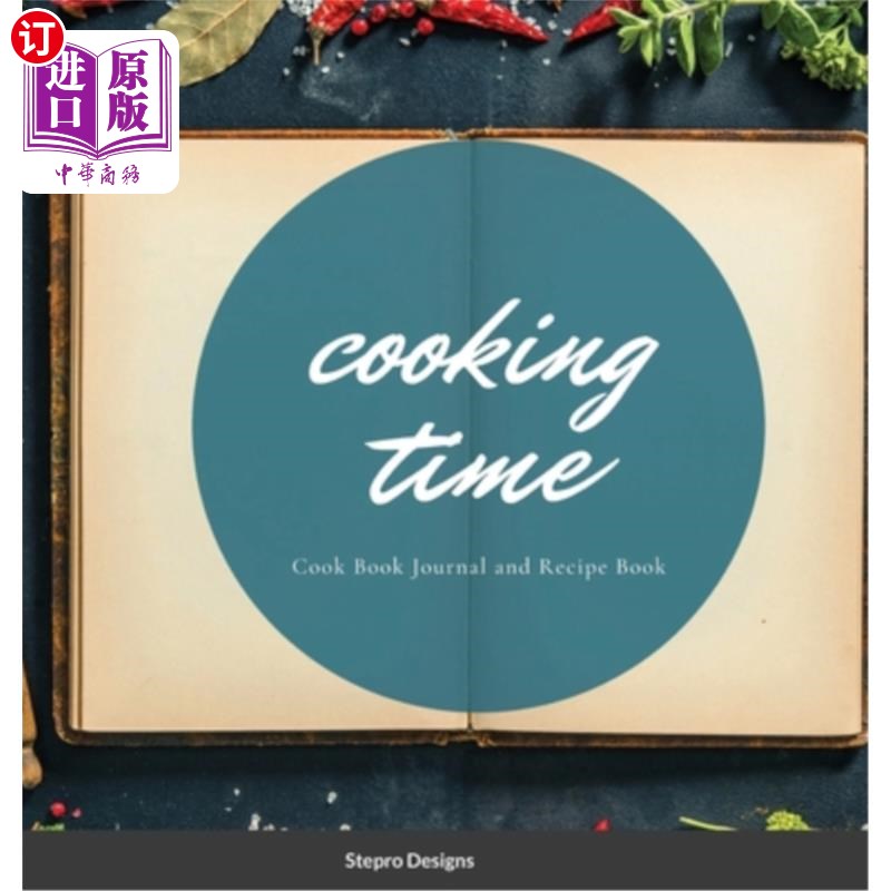 海外直订Cooking Time: Cook Book Journal and Recipe Book 烹饪时间:烹饪书日记和食谱书