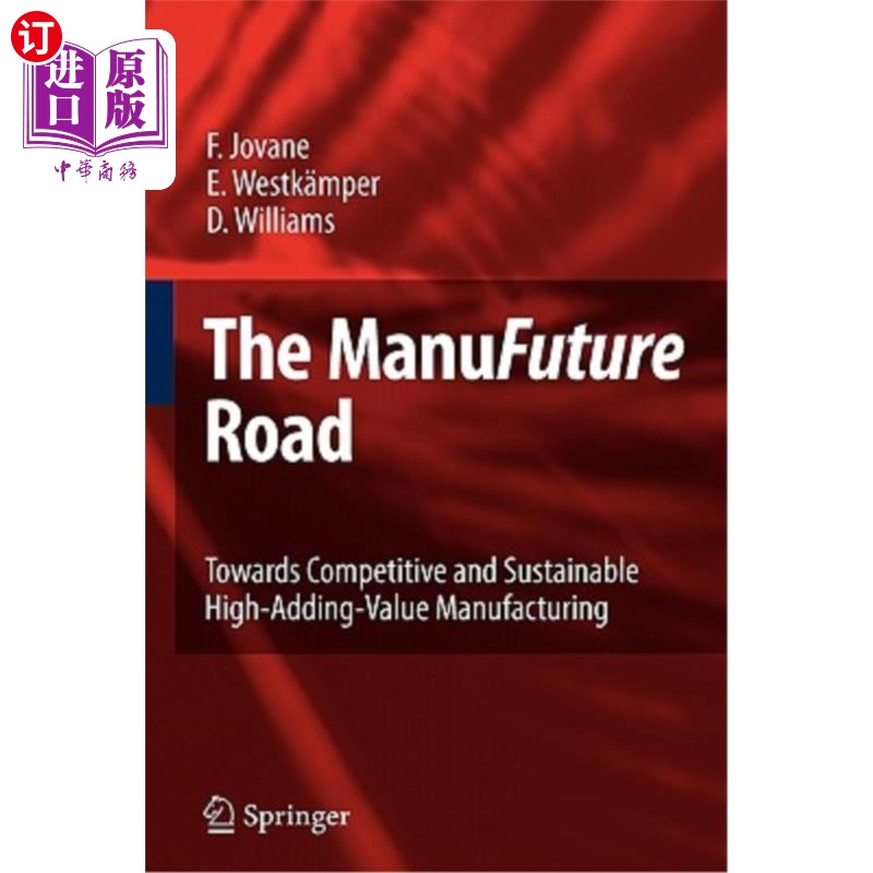海外直订The Manufuture Road: Towards Competitive and Sustainable High-Adding-Value Manuf 未来制造之路:走向有竞争力和可