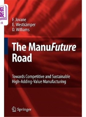 海外直订The Manufuture Road: Towards Competitive and Sustainable High-Adding-Value Manuf 未来制造之路:走向有竞争力和可