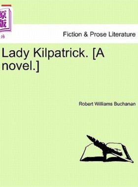 海外直订Lady Kilpatrick. [A Novel.] 女士基尔帕特里克。(小说)