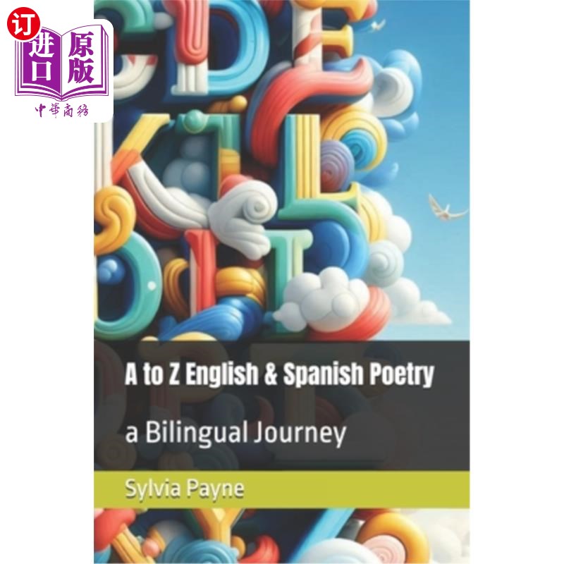 海外直订A to Z English & Spanish Poetry: a Bilingual Journey 从A到Z英语和西班牙诗歌：双语之旅