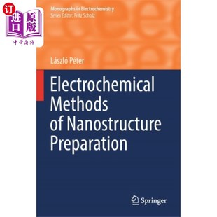 海外直订Electrochemical Methods of Nanostructure Prepara... 纳米结构制备的电化学方法