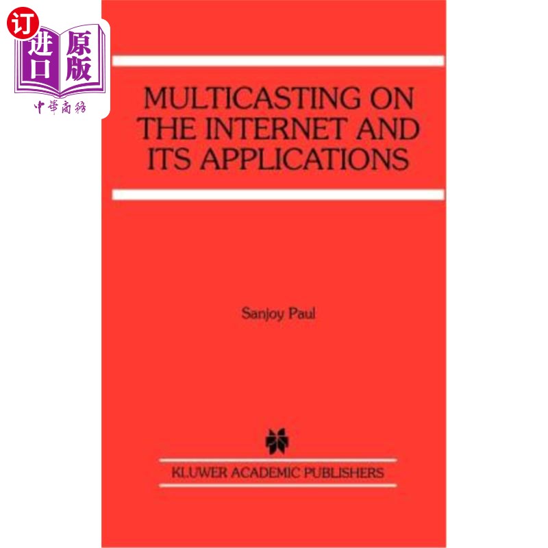 海外直订Multicasting on the Internet and Its Applications Internet上的多播及其应用